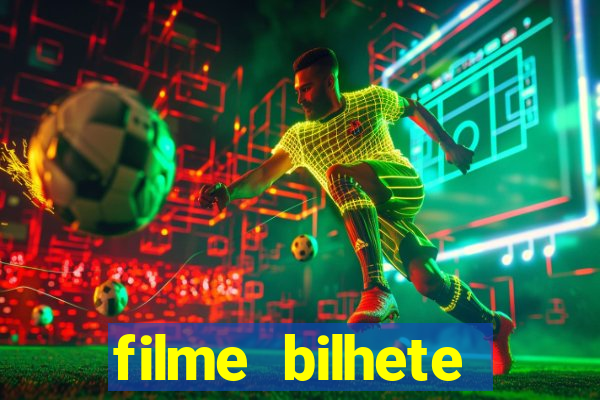 filme bilhete premiado completo dublado