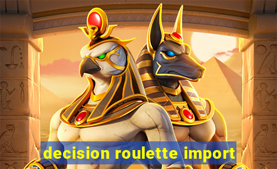 decision roulette import