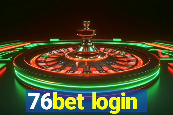 76bet login