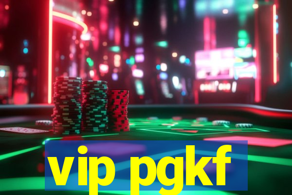 vip pgkf
