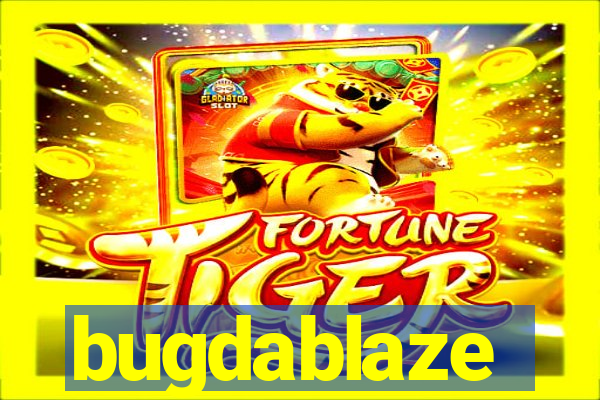 bugdablaze
