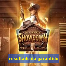 resultado da garantido