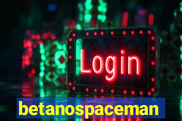 betanospaceman