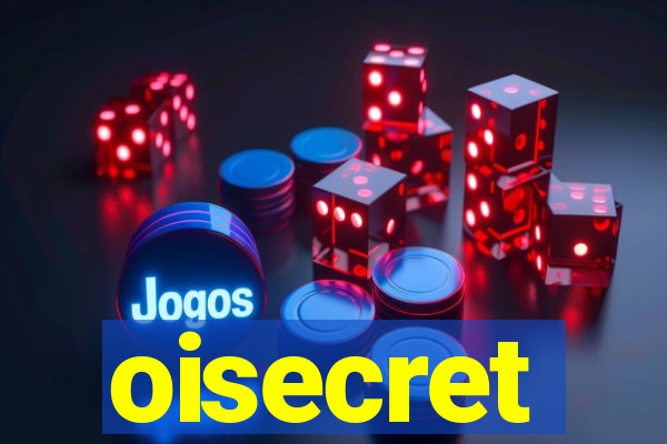 oisecret