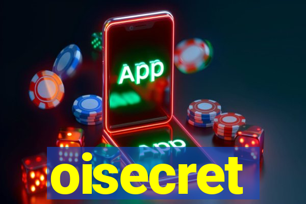 oisecret