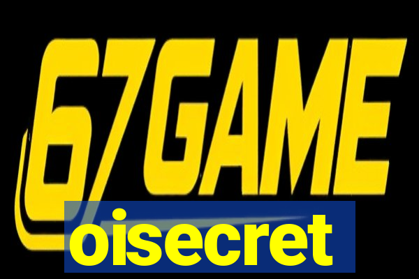oisecret
