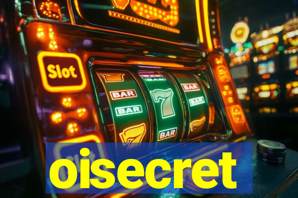 oisecret
