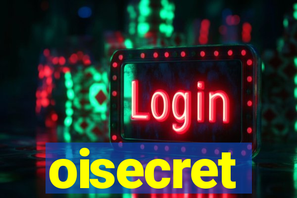 oisecret