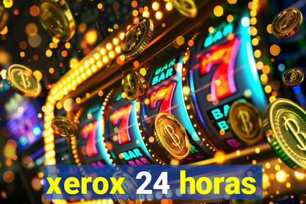 xerox 24 horas