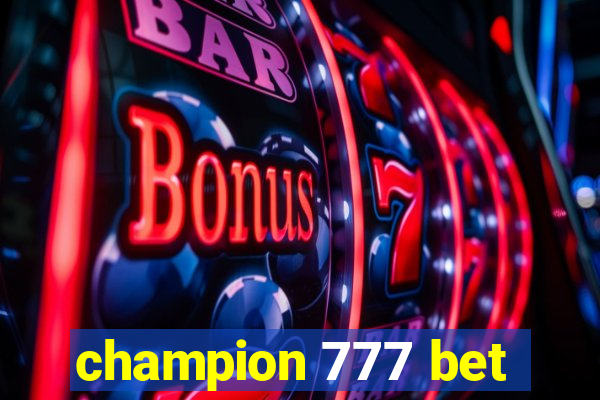 champion 777 bet
