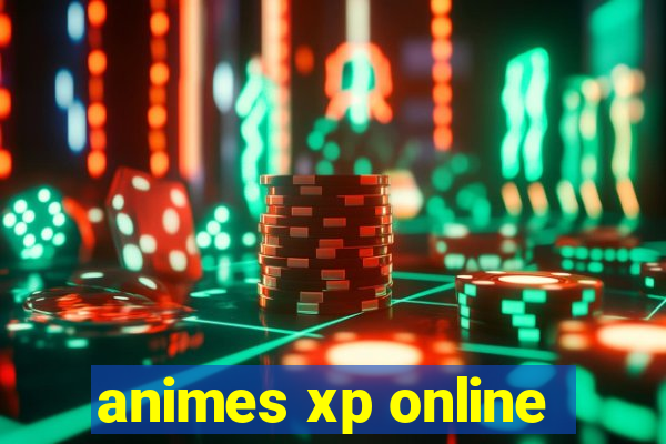 animes xp online