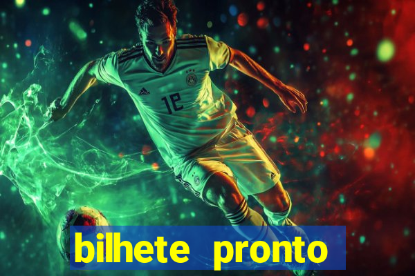 bilhete pronto jogos de hoje