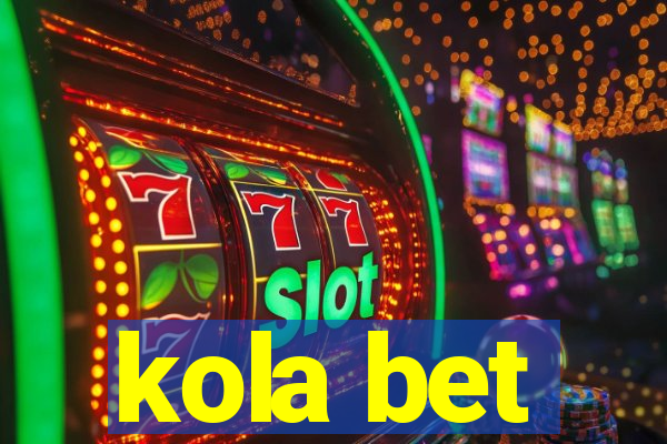 kola bet
