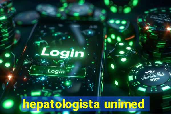 hepatologista unimed