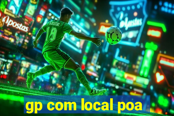 gp com local poa
