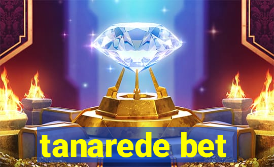 tanarede bet