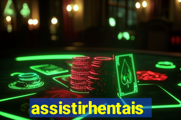 assistirhentais