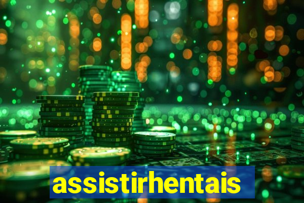 assistirhentais