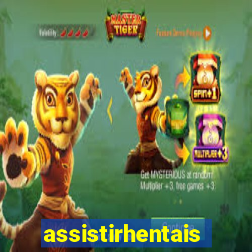 assistirhentais