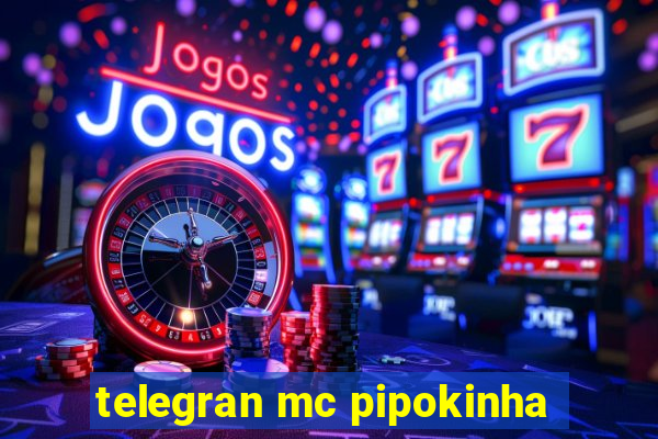 telegran mc pipokinha