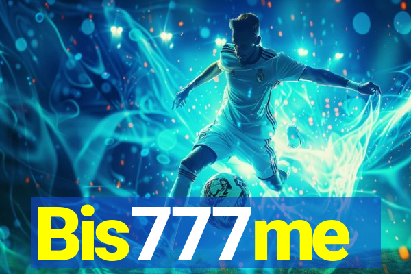 Bis777me