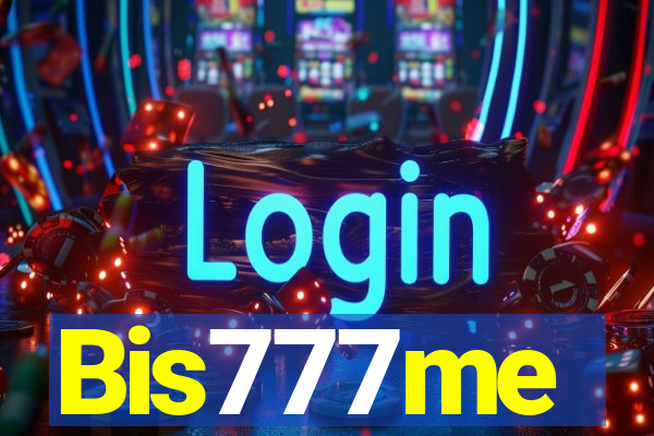 Bis777me