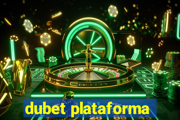 dubet plataforma