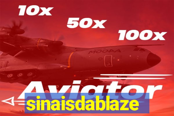sinaisdablaze