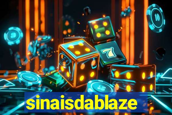 sinaisdablaze