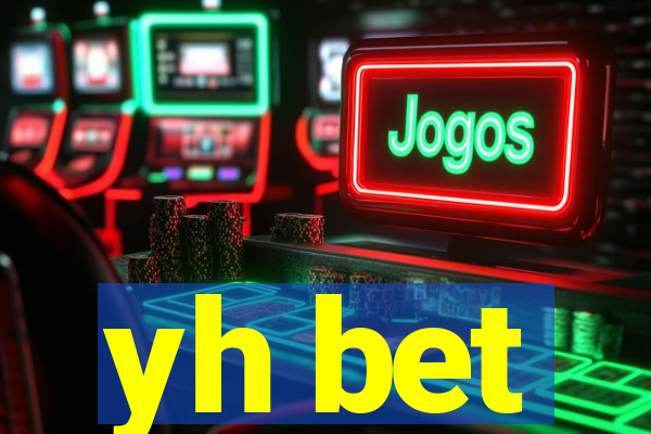 yh bet