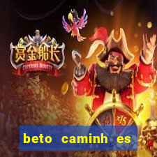 beto caminh es lajeado rs