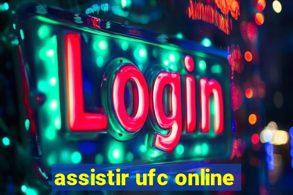 assistir ufc online