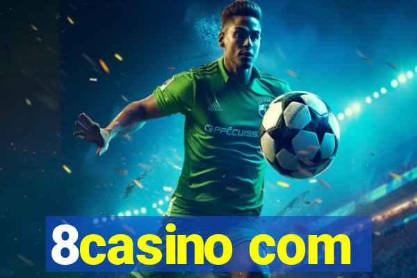 8casino com