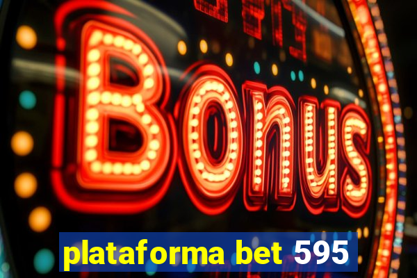 plataforma bet 595