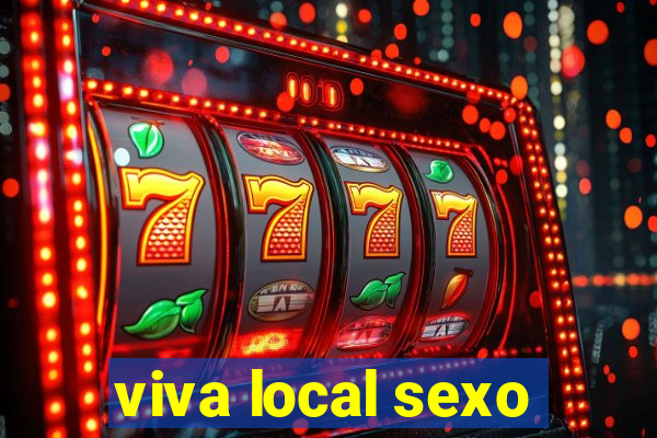 viva local sexo