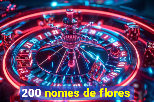200 nomes de flores