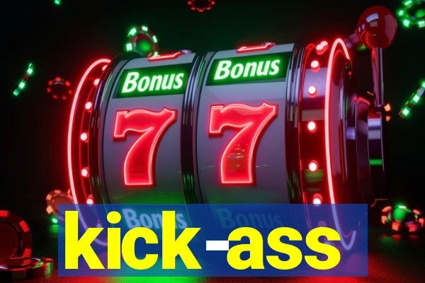 kick-ass