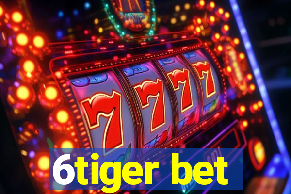 6tiger bet