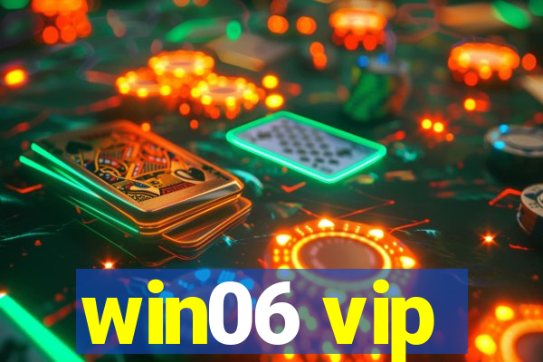 win06 vip