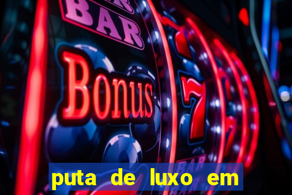 puta de luxo em porto seguro