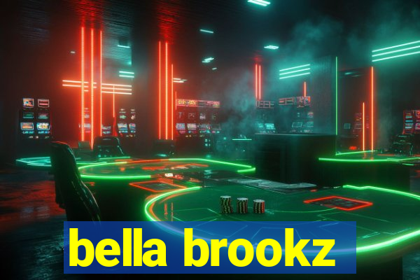bella brookz