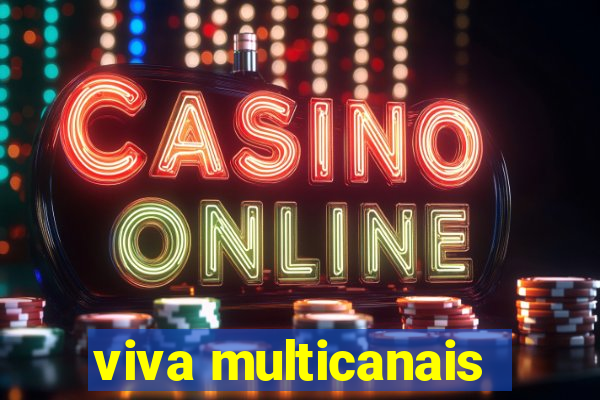 viva multicanais