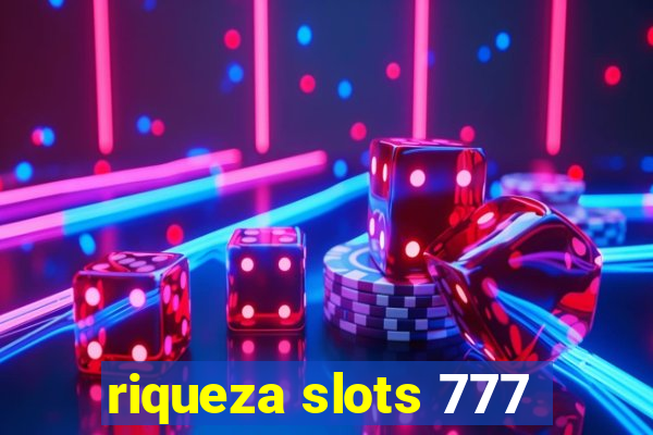 riqueza slots 777