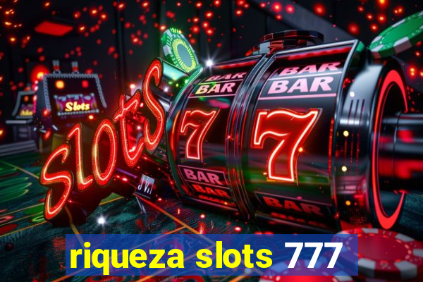 riqueza slots 777