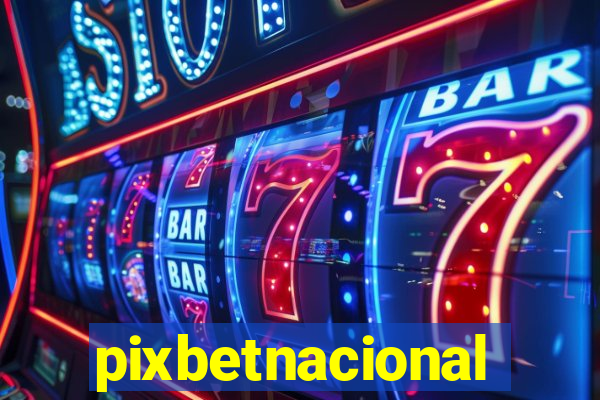 pixbetnacional