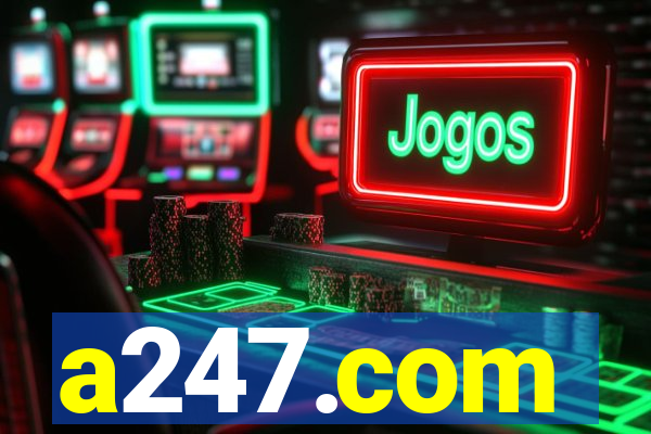 a247.com