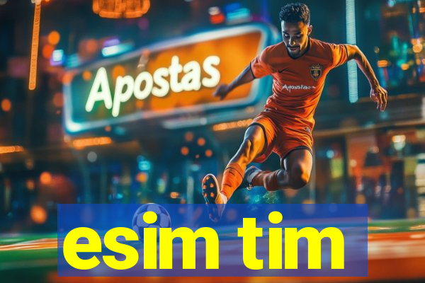 esim tim