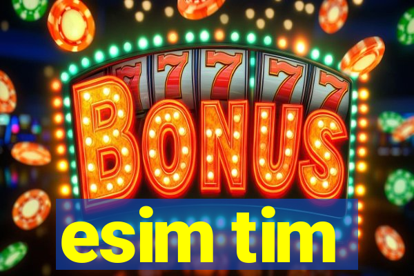 esim tim