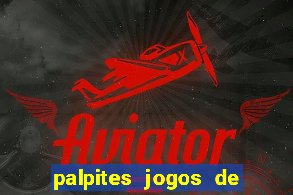 palpites jogos de quarta feira