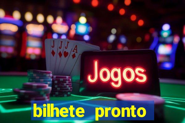 bilhete pronto futebol hoje